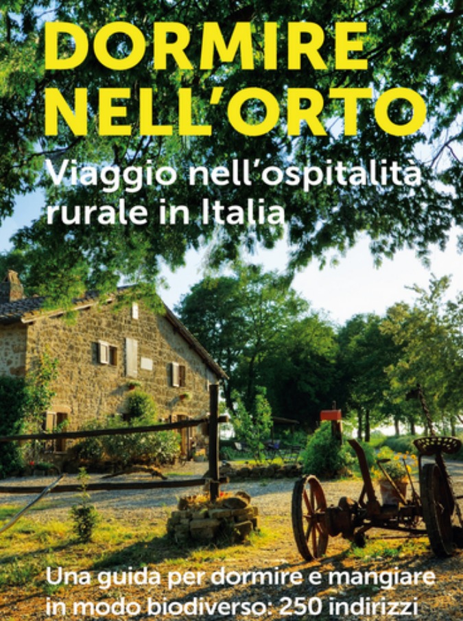 Dormire nell'orto | viaggio nell'ospitalità rurale