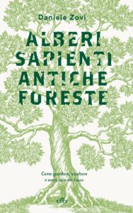 Turismo arboreo | Daniele Zovi: alberi sapienti antiche foreste